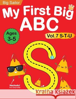 My First Big ABC Book Vol.7: Preschool Homeschool Educational Activity Workbook with Sight Words for Boys and Girls 3 - 5 Year Old: Handwriting Pra Big Sailor Edu 9781955650007 Cambridge Dynasty Press LLC - książka