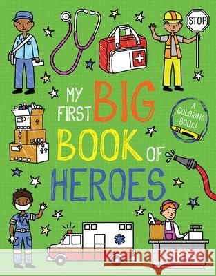 My First Big Book of Heroes Little Bee Books 9781499811902 Little Bee Books - książka