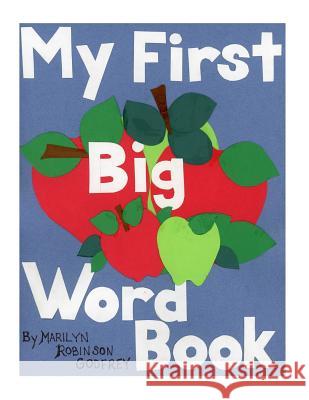 My First Big Word Book Marilyn Robinson Godfrey Marilyn Robinson Godfrey 9781500744946 Createspace - książka