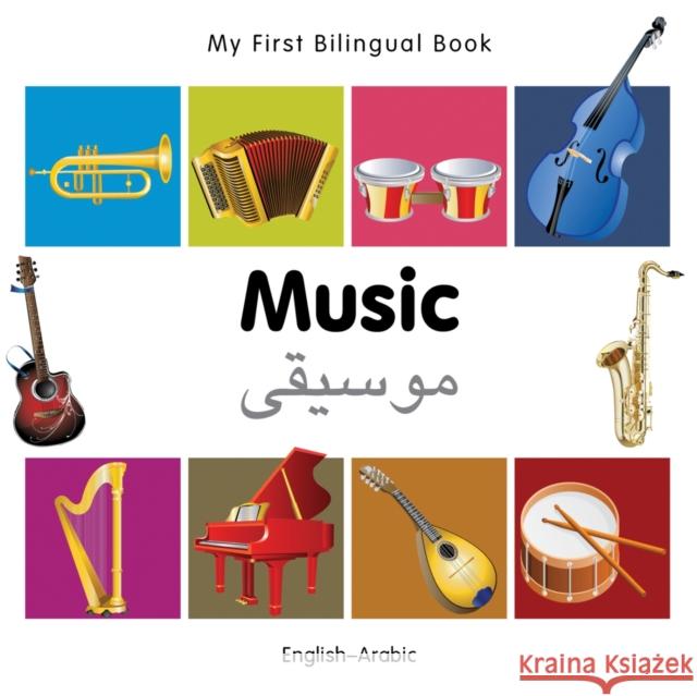 My First Bilingual Book -  Music (English-Arabic) Milet Publishing 9781840597165 TURNAROUND CHILDREN - książka
