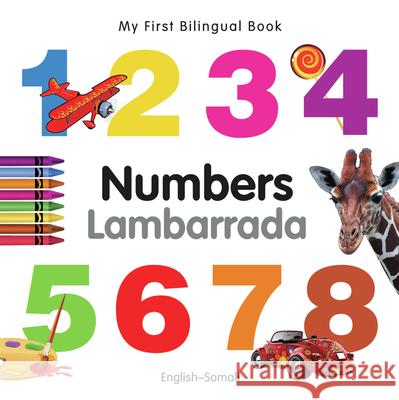 My First Bilingual Book -  Numbers (English-Somali) Milet Publishing Ltd 9781840595772 Milet Publishing - książka