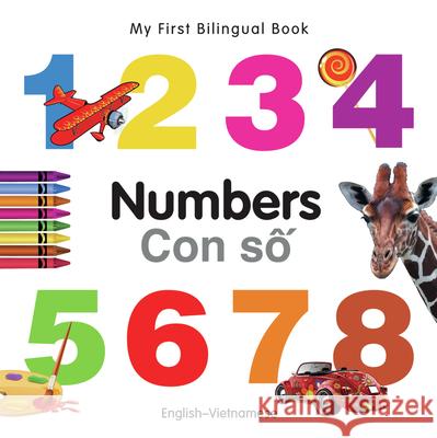 My First Bilingual Book -  Numbers (English-Vietnamese) Milet Publishing Ltd 9781840595796 Milet Publishing - książka