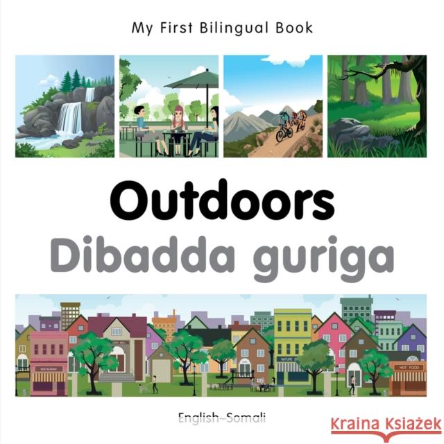 My First Bilingual Book -  Outdoors (English-Somali) Milet Publishing 9781785080302 Milet Publishing - książka