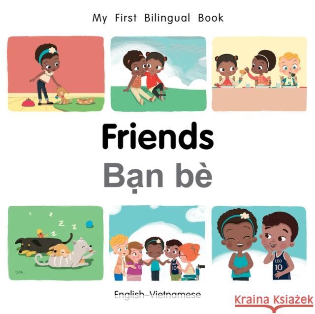 My First Bilingual Book-Friends (English-Vietnamese) Milet Publishing 9781785088735 Milet Publishing - książka