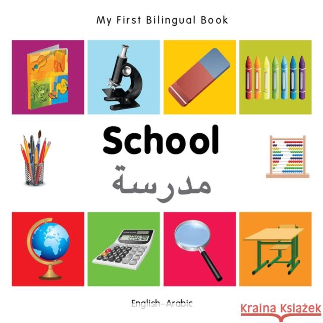 My First Bilingual Book-School (English-Arabic) Milet Publishing 9781840598902 Milet Publishing - książka