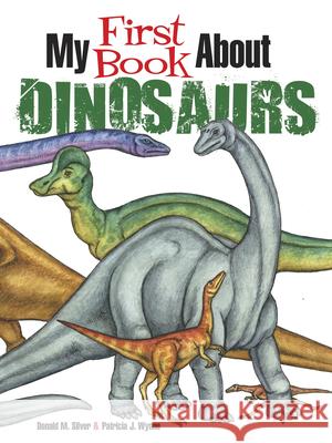 My First Book About Dinosaurs: Color and Learn Patricia Wynne 9780486845562 Dover Publications Inc. - książka