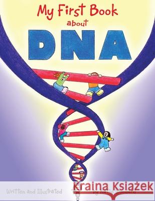 My First Book About Dna Woodard, Katie 9781401078164 Xlibris Corporation - książka