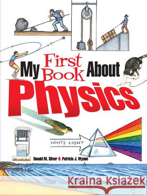 My First Book About Physics Patricia J. Wynne 9780486826141 Dover Publications Inc. - książka