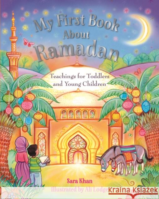 My First Book about Ramadan Khan, Sara 9780860378303 Kube Publishing Ltd - książka