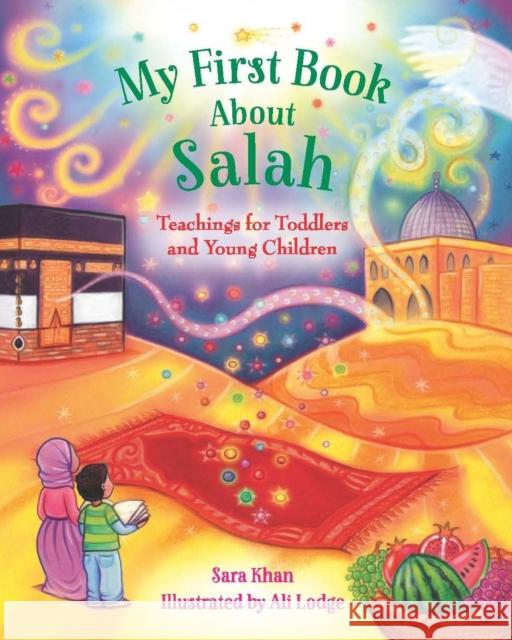 My First Book About Salah Sara Khan 9780860378525 Islamic Foundation - książka