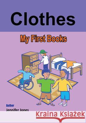 My First Book: Clothes Jennifer Jones 9781546546856 Createspace Independent Publishing Platform - książka