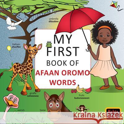 My First Book of Afaan Oromo Words: English-Afaan Oromo wordbook Books, Habte 9783981799125 Habte Verlag - książka