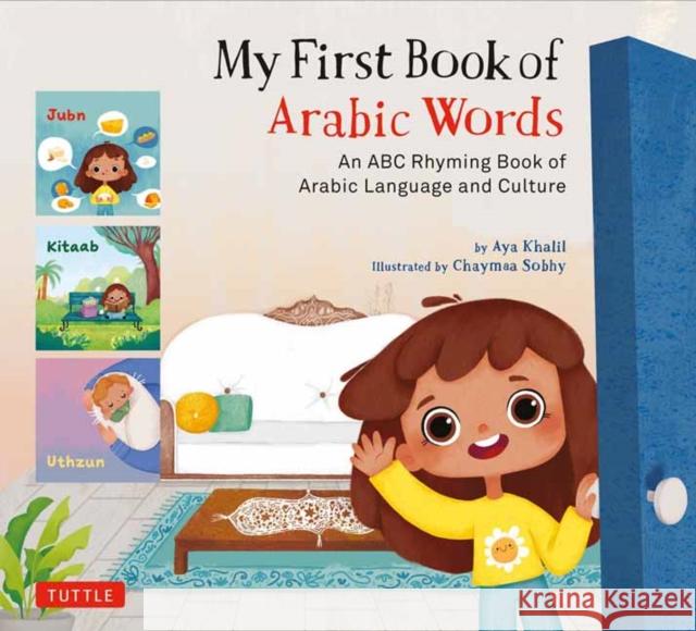 My First Book of Arabic Words: An ABC Rhyming Book of Arabic Language and Culture Aya Khalil 9780804856195 Tuttle Publishing - książka