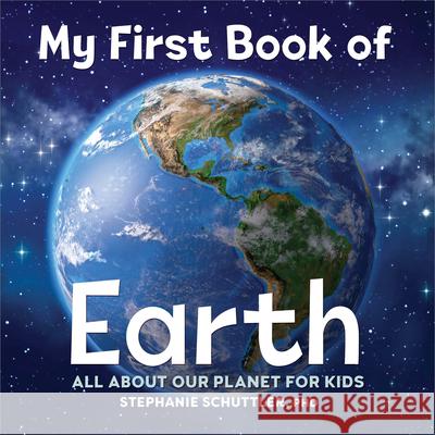 My First Book of Earth: All about Our Planet for Kids Stephanie Manka Schuttler 9781685391997 Rockridge Press - książka