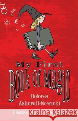 My First Book of Magic Dolores Ashcroft-Nowicki   9781912241101 Megalithica Books - książka