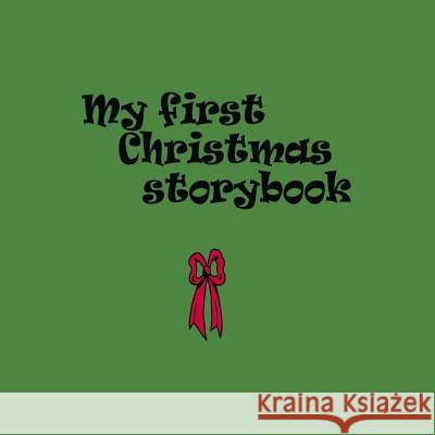 My first Christmas storybook Day, Ken 9781535187503 Createspace Independent Publishing Platform - książka