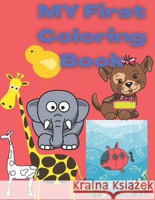 My First Coloring book Zubaida Bibi   9798354953271 Independently Published - książka
