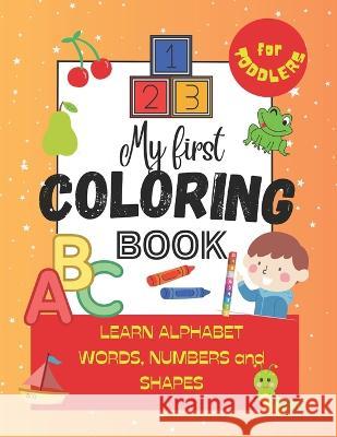 My First Coloring Book Epiphanie Barr   9798387037085 Independently Published - książka