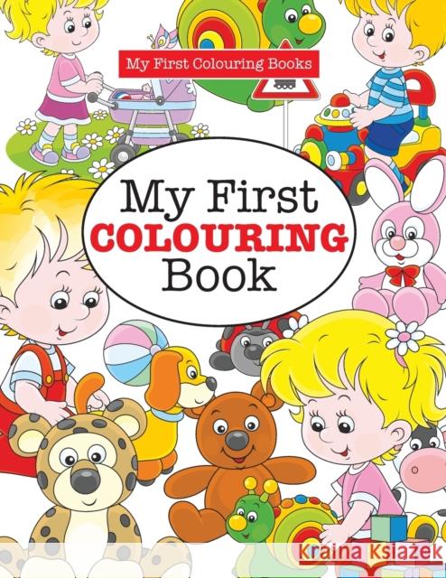 My First Colouring Book ( Crazy Colouring For Kids) James, Elizabeth 9781785951398 Kyle Craig Publishing - książka