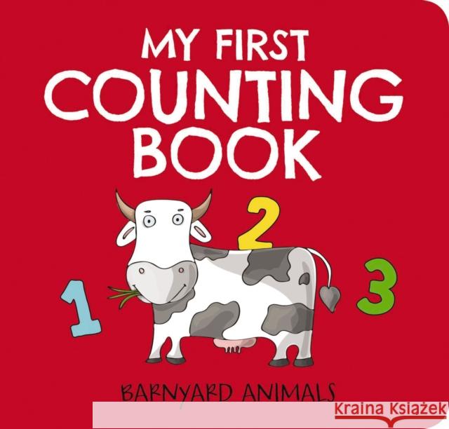 My First Counting Book: Barnyard Animals: Counting 1 to 10 Editors of Applesauce Press 9781646431144 Applesauce Press - książka
