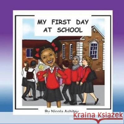 My First day At School Ibeh, Mary 9781979917285 Createspace Independent Publishing Platform - książka