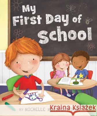 My First Day of School Michelle Medlock Adams Lizzie Walkley 9780824916572 Worthykids/Ideals - książka