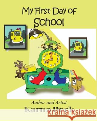 My First Day of School Karna Peck 9781081537425 Independently Published - książka