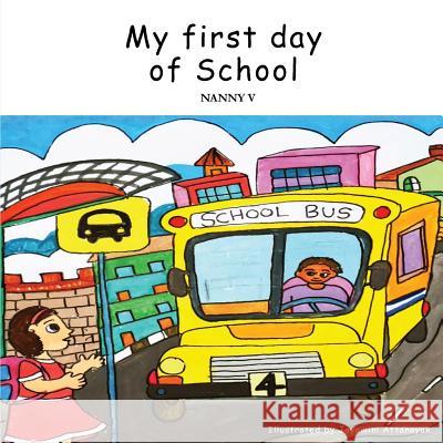 My First Day of School Nanny V Jayamini Attanayake 9781977534651 Createspace Independent Publishing Platform - książka