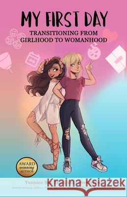 My First Day: Transitioning from Girlhood To Womanhood Prasanthika Mihirani Yasmine Be 9781913310295 Choice Is Yours Publishing - książka