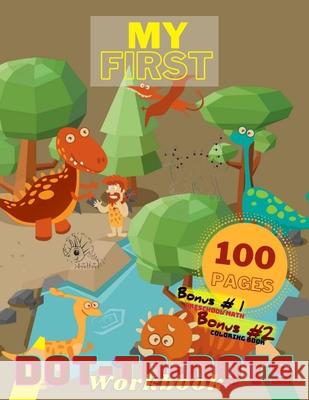 My First Dot To Dots Workbook: Fun And Education For Kids (ages 3-6) Coloring Book Preschool Math Wojciu, Adik And 9798711565352 Independently published - książka