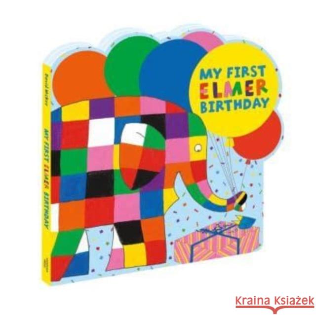 My First Elmer Birthday: Shaped board book David McKee 9781839133428 Andersen Press Ltd - książka