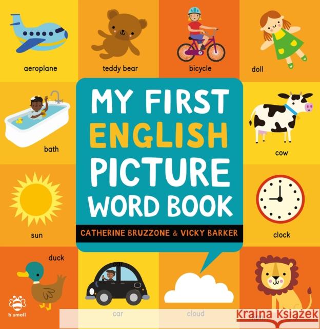 My First English Picture Word Book Catherine Bruzzone 9781916851160 b small publishing limited - książka