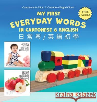 My First Everyday Words in Cantonese and English Karen Yee 9781955188050 Green Cows Press - książka
