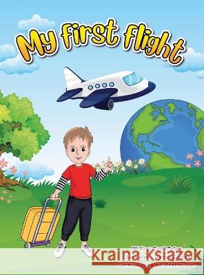 My First Flight: The captivating story of how children in a classroom around the world began making a difference Sarit S Peleg   9781958016978 Sarit Peleg - książka