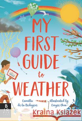 My First Guide to Weather Camilla d Cinyee Chiu 9781536226720 Big Picture Press - książka