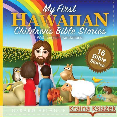 My First Hawaiian Children's Bible Stories with English Translations Mary Aflague Gerard Aflague 9781546445746 Createspace Independent Publishing Platform - książka
