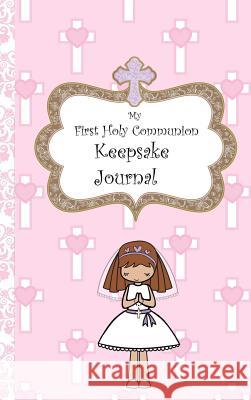 My First Holy Communion Keepsake Journal Avril O'Reilly 9780244435417 Lulu.com - książka