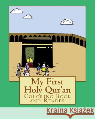 My First Holy Qur'an: Coloring Book and Reader Yahiya Emerick Patricia Meehan 9781494345563 Createspace - książka