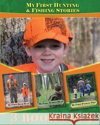 My First Hunting & Fishing Stories: 3 Books In 1 Waguespack, Curtis 9780996364911 Country Kid Publishing LLC - książka