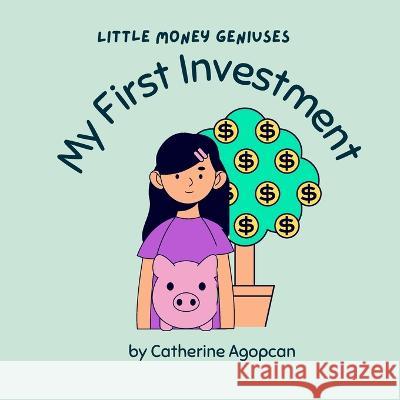 My First Investment Catherine Agopcan   9798985328257 Agopcan Solutions - książka