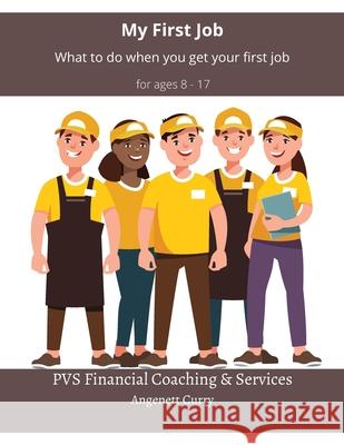 My First Job Angenett Curry 9781088032268 Pvs Financial Coaching & Services - książka