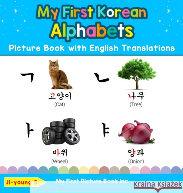 My First Korean Alphabets Picture Book with English Translations: Bilingual Early Learning & Easy Teaching Korean Books for Kids Ji-Young S 9780369601513 My First Picture Book Inc - książka
