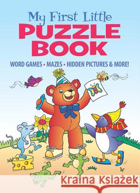 My First Little Puzzle Book: Word Games, Mazes, Spot the Difference, & More! Fran Newman D'Amico 9780486848693 Dover Publications Inc. - książka