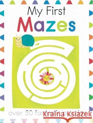 My First Mazes: Over 50 Fantastic Puzzles Elizabeth Golding 9781438010038 Barron's Educational Series - książka