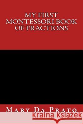 My First Montessori Book of Fractions Mary D 9781484199510 Createspace - książka