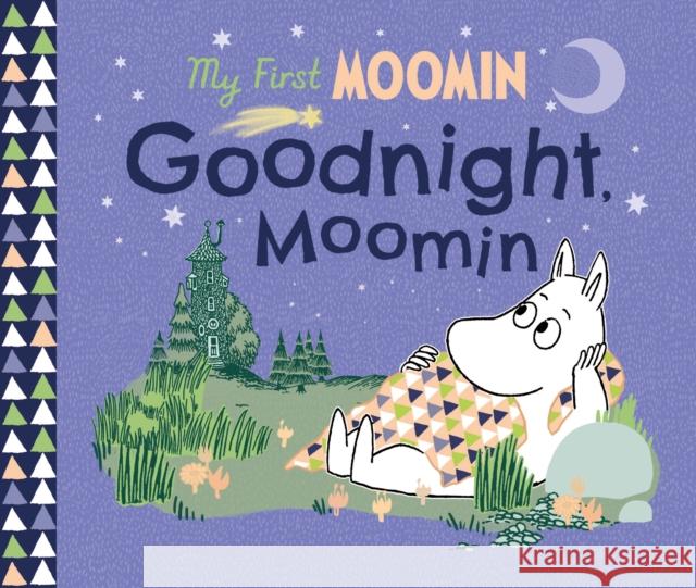 My First Moomin: Goodnight Moomin Tove Jansson 9780241572306 Penguin Random House Children's UK - książka