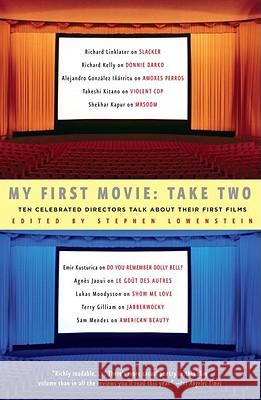 My First Movie, Take Two: Ten Celebrated Directors Talk about Their First Film Lowenstein, Stephen 9781400079902 PANTHEON - książka