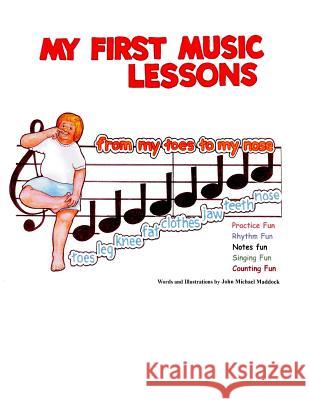 My First Music Lessons: from my toes to my nose Maddock, John Michael 9780692635896 Ross McLeod - książka