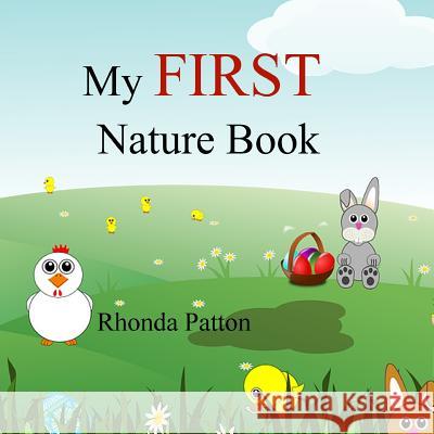 My First Nature Book Rhonda Patton 9781983977664 Createspace Independent Publishing Platform - książka