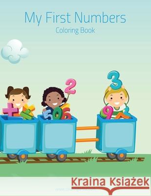 My First Numbers Coloring Book 1 Nick Snels 9781505811223 Createspace - książka